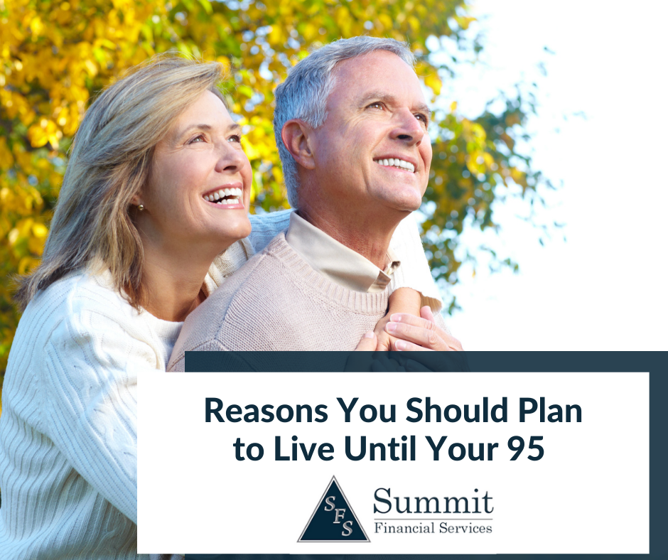 Reasons You Should Plan to Live Until You’re 95